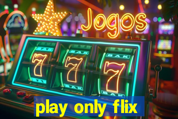 play only flix